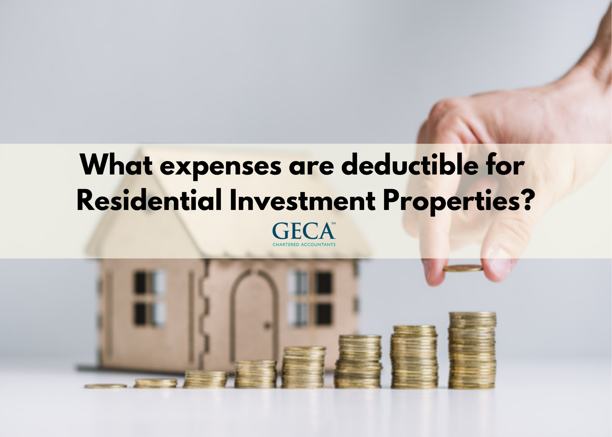 Deductible Expenses For Residential Investment Properties - GECA ...